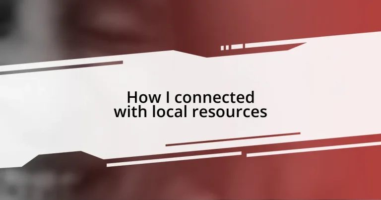 How I connected with local resources