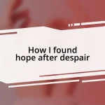 How I found hope after despair