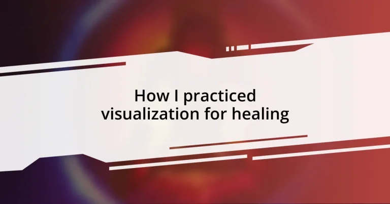 How I practiced visualization for healing