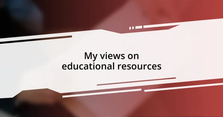 My views on educational resources