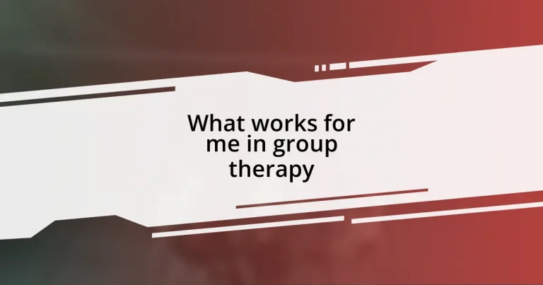 What works for me in group therapy