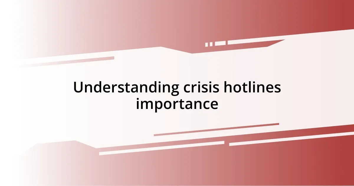 Understanding crisis hotlines importance