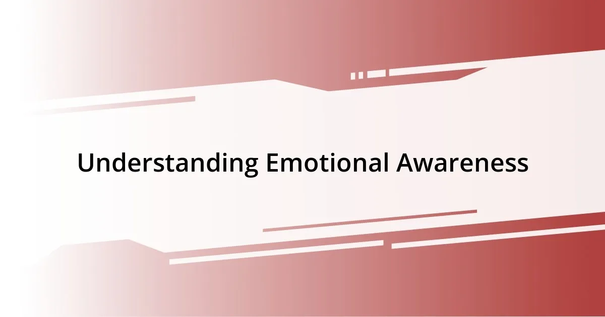 Understanding Emotional Awareness