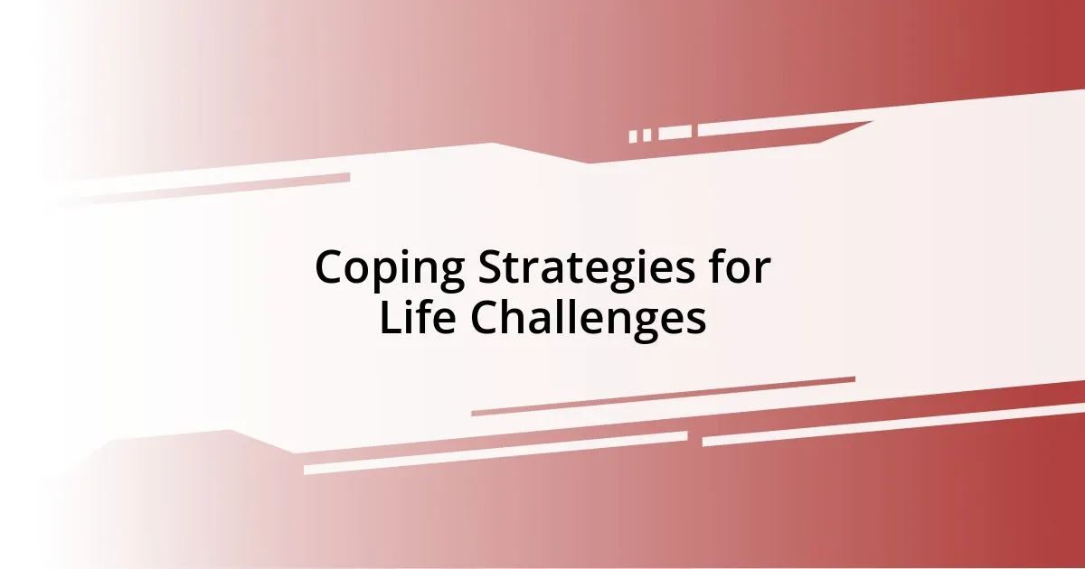 Coping Strategies for Life Challenges