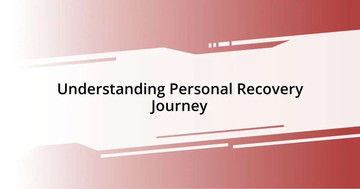 Understanding Personal Recovery Journey